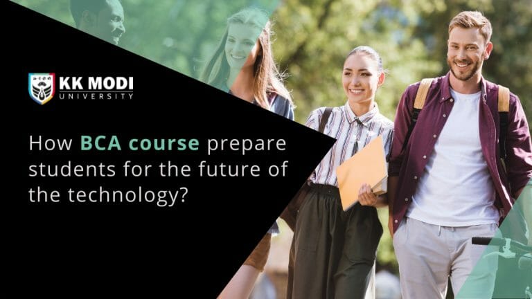 How BCA Course Prepares Students for The Future of Technology - KK Modi ...